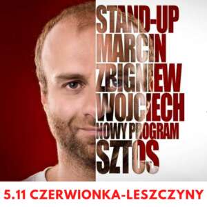 5.11.22 STAND-UP CZERWIONKA-LESZCZYNY CKE