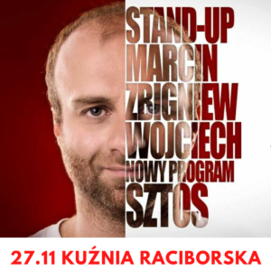 27.11.22 STAND-UP KUŹNIA RACIBORSKA