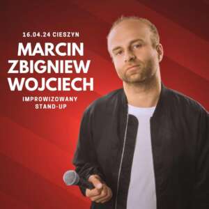 16.04.24 STAND-UP CIESZYN MARCIN ZBIGNIEW WOJCIECH |IMPROWIZOWANY STAND-UP NEORETRO g.19:00