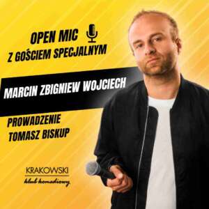 24.10.24 KRAKÓW OPEN MIC STAND-UP GOŚĆ SPECJALNY MARCIN ZBIGNIEW WOJCIECH Prowadzenie Tomasz Biskup KRAKOWSKI KLUB KOMEDIOWY DRUKARNIA 20:00