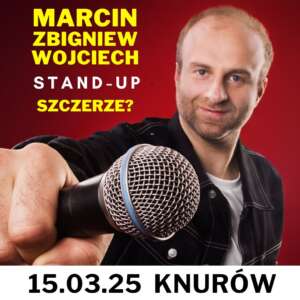 15.03.25 STAND-UP KNURÓW |  MARCIN ZBIGNIEW WOJCIECH | PROGRAM SZCZERZE? | DOM KULTURY 16:30
