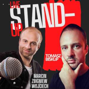 Tomasz Biskup  oraz Marcin Zbigniew Wojciech STAND-UP